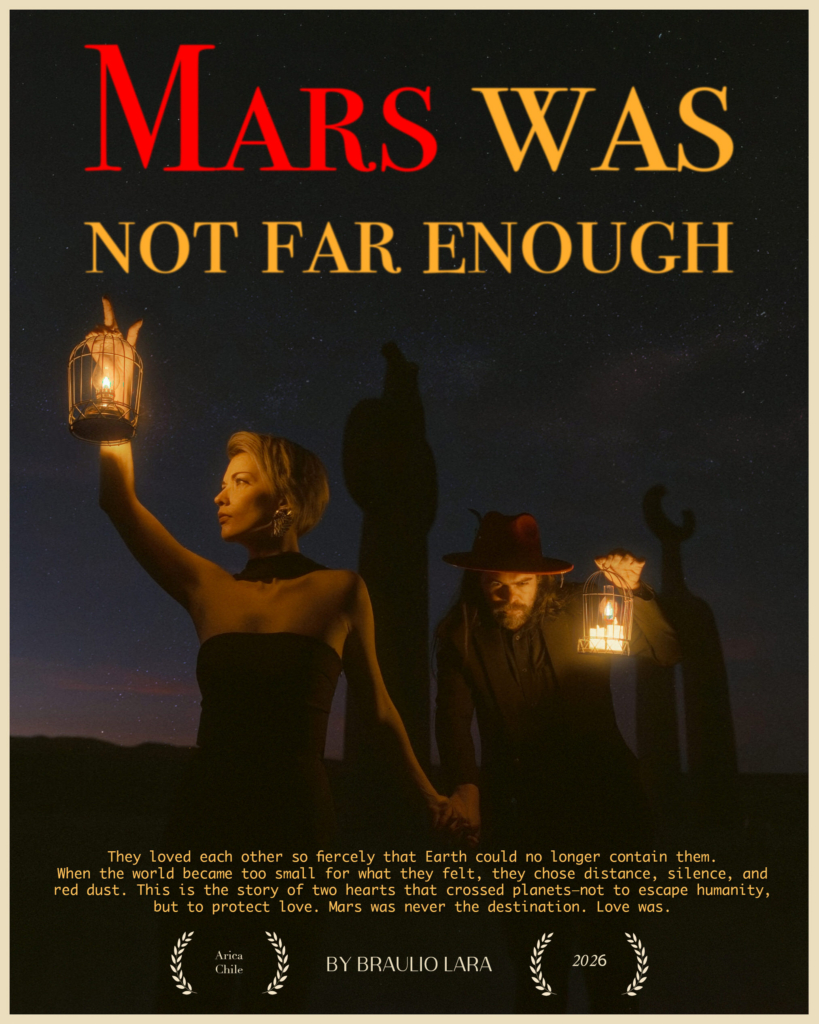 A cinematic night scene shows a man and woman standing in a desert under a star-filled sky, each holding a glowing lantern. Their long shadows stretch across the ground, creating a mysterious, almost otherworldly atmosphere.

The image appears as a film-style poster titled “Mars Was Not Far Enough” by photographer Braulio Lara, suggesting a poetic story about love, distance, and escape.